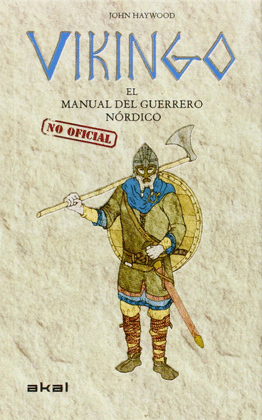 VIKINGO EL MANUAL DEL GUERRERO NÓRDICO