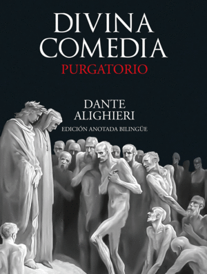 DIVINA COMEDIA PURGATORIO (EDICION ANOTADA BILINGUE)