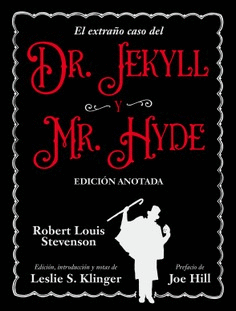 EL EXTRAÑO CASO DEL DR. JEKYLL Y MR. HYDE EDICIÓN ANOTADA