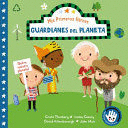 MIS PRIMEROS HEROES GUARDIANES DEL PLANETA