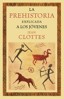 LA PREHISTORIA EXPLICADA A LOS JÓVENES
