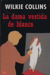 LA DAMA VESTIDA DE BLANCO NN   (WILKIE COLLINS)