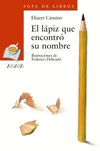 EL LÁPIZ QUE ENCONTRÓ SU NOMBRE + CUADERNO DE ACTIVIDADES