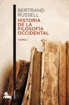 HISTORIA DE LA FILOSOFÍA OCCIDENTAL TOMO I