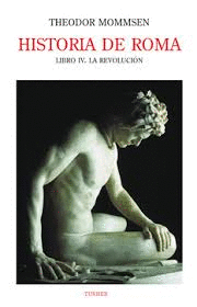 HISTORIA DE ROMA. LIBRO IV LA REVOLUCIÓN