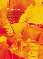 COLOCADOS. UNA HISTORIA CULTURAL DE LA INTOXICACIÓN