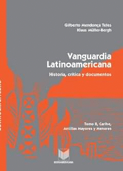 VANGUARDIA LATINOAMERICANA. TOMO III. HISTORIA, CRÍTICA Y DOCUMENTOS. SUDAMÉRICA