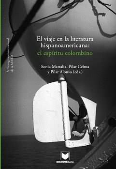 EL VIAJE EN LA LITERATURA HISPANOAMERICANA: EL ESPÍRITU COLOMBINO.