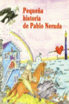 PEQUEÑA HISTORIA DE PABLO NERUDA