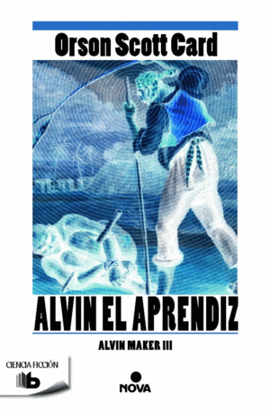 ALVIN EL APRENDIZ 3 SAGA DE ALVIN MAKER [EL HACEDOR]
