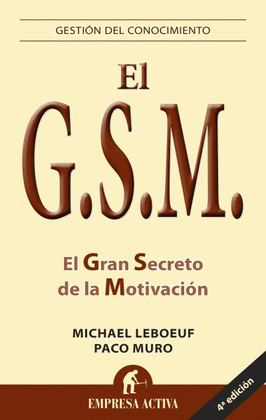 GSM: EL GRAN SECRETO DE LA MOTIVACIÓN