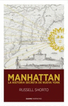 MANHATTAN. LA HISTORIA SECRETA DE NUEVA YORK