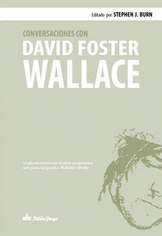 CONVERSACIONES CON DAVID FOSTER WALLACE
