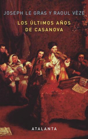 LOS ÚLTIMOS AÑOS DE CASANOVA
