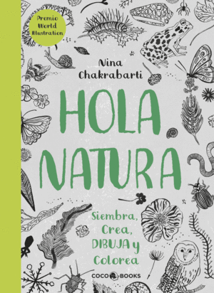 HOLA, NATURA. SIEMBRA, CREA, DIBUJA Y COLOREA