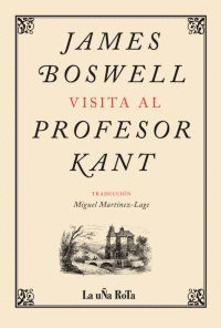 JAMES BOSWELL VISITA AL PROFESOR KANT