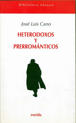 HETERODOXOS Y PREROMÁTICOS
