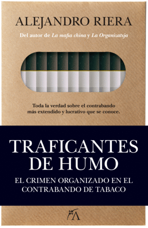 TRAFICANTES DE HUMO EL CRIMEN ORGANIZADO EN EL CONTRABANDO DE TABACO