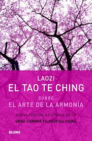 EL TAO TE CHING. SOBRE EL ARTE DE LA ARMONÍA