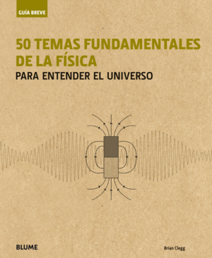 50 TEMAS FUNDAMENTALES DE LA FÍSICA