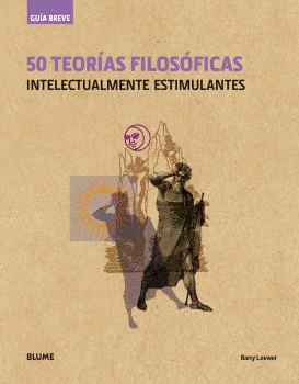 50 TEORÍAS FILOSÓFICAS (RÚSTICA)