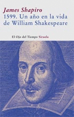1599. UN AÑO EN LA VIDA DE WILLIAM SHAKESPEARE
