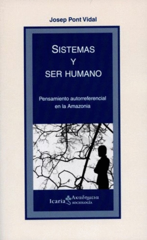 SISTEMAS Y SER HUMANO. PENSAMIENTO AUTORREFERENCIAL EN LA AMAZONIA