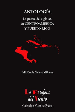 POESIA DE CENTROAMERICA Y PUERTO RICO. ANTOLOGIA LA POESÍA DEL SIGLO XX EN CENTROAMÉRICA Y PUERTO RICO