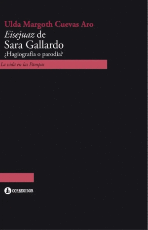 EISEJUAZ DE SARA GALLARDO: ¿HAGIOGRAFIA O PARODIA?