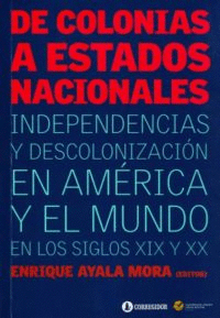 DE COLONIAS A ESTADOS NACIONALES