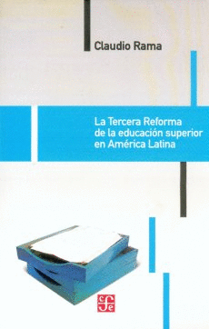 LA TERCERA REFORMA DE LA EDUCACIÓN SUPERIOR