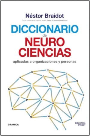 DICCIONARIO DE NEUROCIENCIAS APLICADAS AL DESARROLLO DE ORGANIZACIONES Y PERSONA