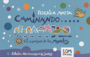 CAMINANDO EL CUADERNOS DE TUS MUNDOS