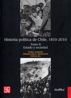 HISTORIA POLÍTICA DE CHILE 1810-2010 TOMO II ESTADO Y SOCIEDAD