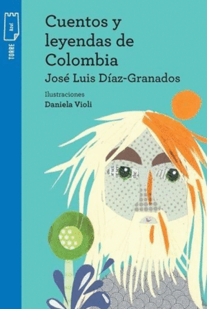 CUENTOS Y LEYENDAS DE COLOMBIA