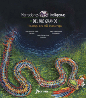 NARRACIONES INDÍGENAS DEL RÍO GRANDE
