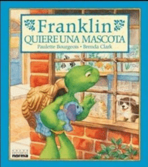 FRANKLIN QUIERE UNA MASCOTA