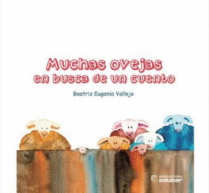 MUCHAS OVEJAS EN BUSCA DE UN CUENTO + GUIA DE LECTURA