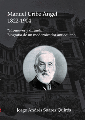 MANUEL URIBE ÁNGEL 1822-1904