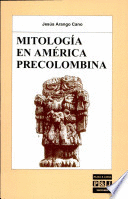 MITOLOGIA EN AMERICA PRECOLOMBINA