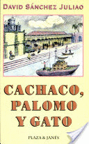 CACHACO, PALOMO Y GATO