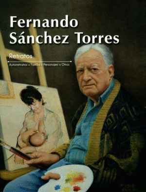 FERNANDO SÁNCHES TORRES. RETRATOS