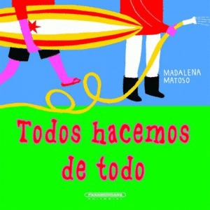 TODOS HACEMOS DE TODO