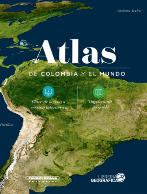 ATLAS DE COLOMBIA Y EL MUNDO