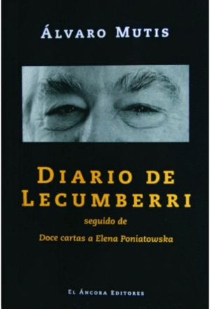 DIARIO DE LECUMBERRI. SEGUIDODE DOCE CARTAS A ELENA PONIATOWSKA