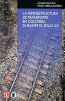 LA INFRAESTRUCTURA DE TRANSPORTE EN COLOMBIA (LIBRO EN MAL ESTADO)
