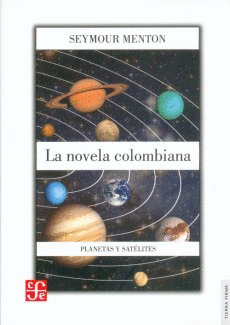 LA NOVELA COLOMBIANA. PLANETA Y SATÉLITES
