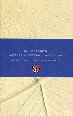 EL LABERINTO ANTOLOGÍA POÉTICA, 1968-2008