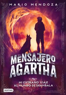 MI EXTRAÑO VIAJE AL MUNDO DE SHAMBALA 3 EL MESAJERO DE AGARTHA