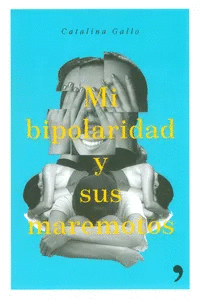 MI BIPOLARIDAD Y SUS MAREMOTOS